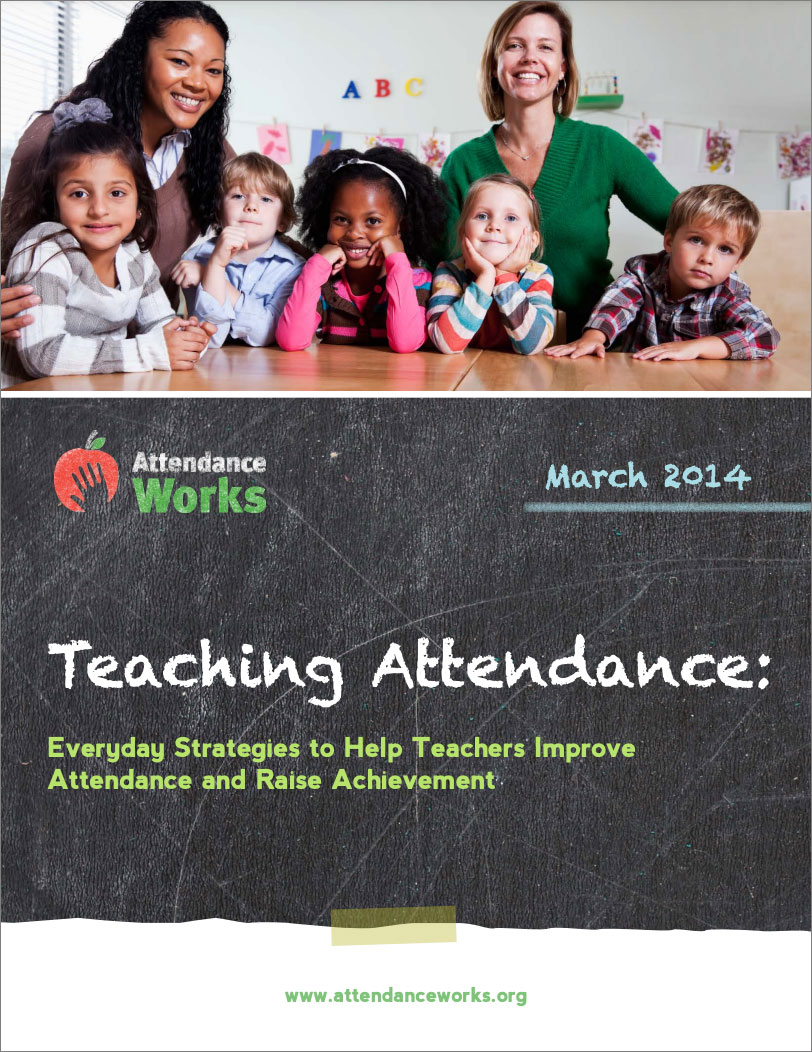 Teaching Attendance: Everyday Strategies to Help Teachers Improve Attendance and Raise Achievement