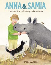Anna and Samia: The True Story of Saving a Black Rhino