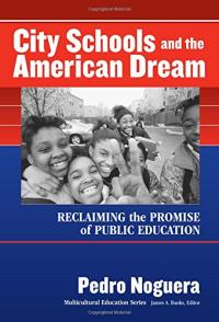 City Schools and the American Dream: Reclaiming the Promise of Public Education