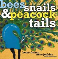 Bees, Snails and Peacock Tails 