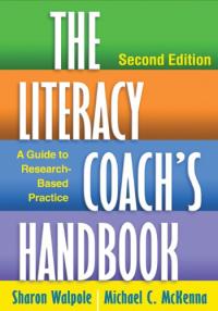 The Literacy Coach's Handbook, Second Edition: A Guide to Research-Based Practice
