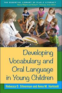 Developing Vocabulary and Oral Language in Young Children (The Essential Library of Prek-2 Literacy)