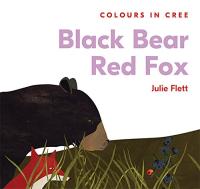 Black Bear Red Fox (Colours in Cree)
