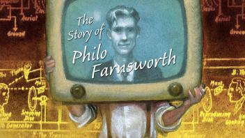 The Boy Who Invented TV book cover with inventor Philo Farnsworth holding an old TV with his image