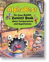 Alphabest: The Zany, Zanier, Zaniest Book about Comparatives and Superlatives