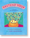 Pretend Soup & Other Real Recipes