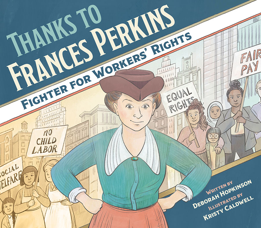 Illustration of cover of Thanks to Frances Perkins picture book Illustration of cover of Thanks to Frances Perkins picture book