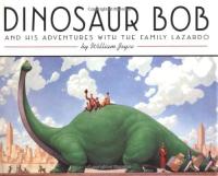 Dinosaur Bob and His Adventures with the Family Lazardo