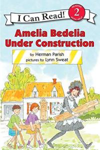 Amelia Bedelia Under Construction
