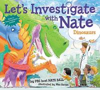 Let’s Investigate with Nate: Dinosaurs
