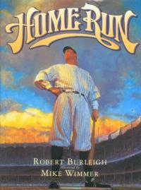 Home Run:  The Story of Babe Ruth