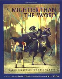 Mightier Than the Sword:  World Folktales for Strong Boys