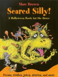 Scared Silly! A Book for the Brave