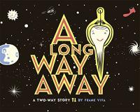 A Long Way Away: A Two-Way Story