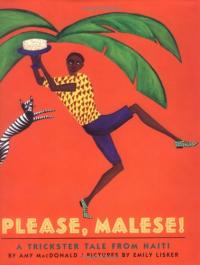Please, Malese! A Trickster Tale from Haiti