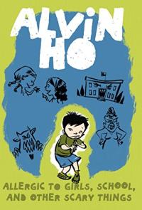 Alvin Ho Collection: Allergic to Girls, School, and Other Scary Things