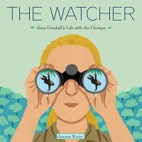 The Watcher: Jane Goodall's Life with the Chimps