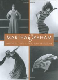 Martha Graham: A Dancer's Life