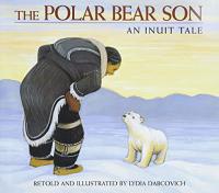 The Polar Bear Son: An Inuit Tale 