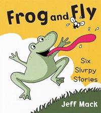 Frog and Fly: Four Slurpy Stories