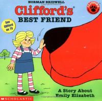 Clifford's Best Friend: A Story About Emily Elizabeth