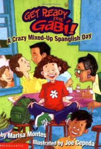Get Ready for Gabi: A Crazy Mixed Up Spanglish Day