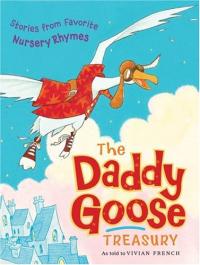 Daddy Goose Treasury: Stories from Favorite Nursery Rhymes