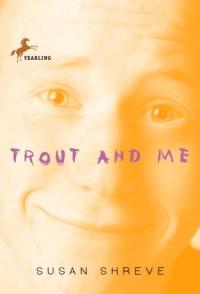 Trout and Me