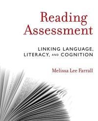 Reading Assessment: Linking Language, Literacy, and Cognition