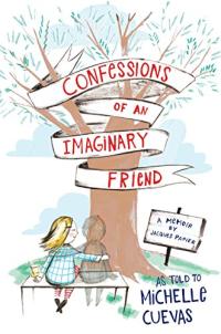 Confessions of an Imaginary Friend: A Memoir