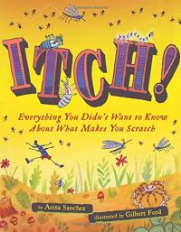 Itch! Everything You Didn’t Want to Know about What Makes You Scratch