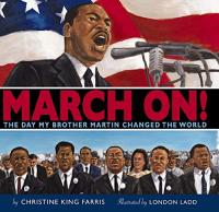 March On! The Day My Brother Martin Changed the World