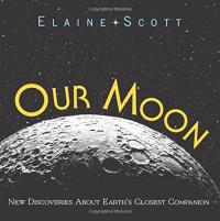 Our Moon: New Discoveries About Earth’s Closest Companion