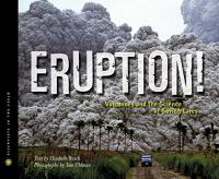 Eruption: Volcanoes and the Science of Saving Lives (Scientists in the Field series)