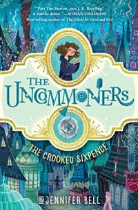 The Uncommoners: Crooked Sixpence