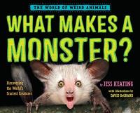 What Makes a Monster? Discovering the World's Scariest Creatures