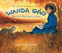 Wanda Gag, the Girl Who Lived to Draw 