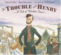The Trouble with Henry: A Tale of Walden Pond