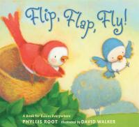 Flip, Flap, Fly! A Book for Babies Everywhere 