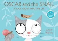 Oscar and the Snail: A Book About Things That We Use