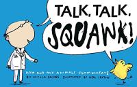 Talk, Talk, Squawk! A Human's Guide to Animal Communication
