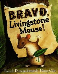 Bravo, Livingstone Mouse