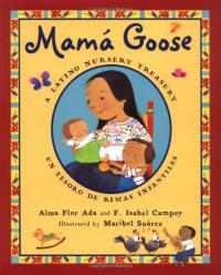 Mamá Goose: A Latino Nursery Treasury