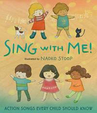 Sing with Me: Action Songs Every Child Should Know
