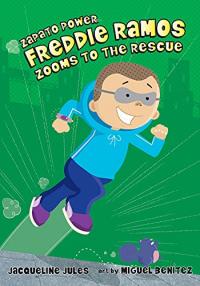 Zapato Power: Freddie Ramos Zooms to the Rescue (Book 3)