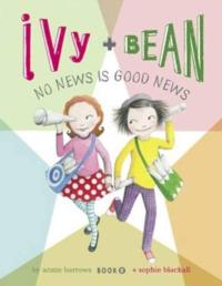 Ivy & Bean: No News Is Good News