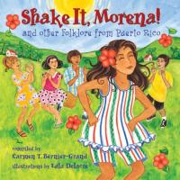 Shake It, Morena! And Other Folktales from Puerto Rico 