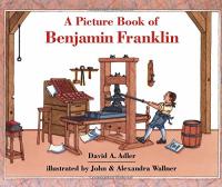 A Picture Book Biography of Benjamin Franklin