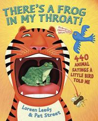 There's a Frog in My Throat:  440 Animal Sayings a Little Bird Told Me