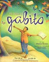My Name Is Gabito: The Life of Gabriel García Márquez / Me llamo Gabito 